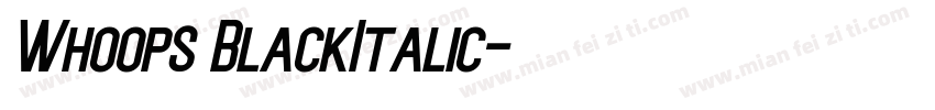 Whoops BlackItalic字体转换